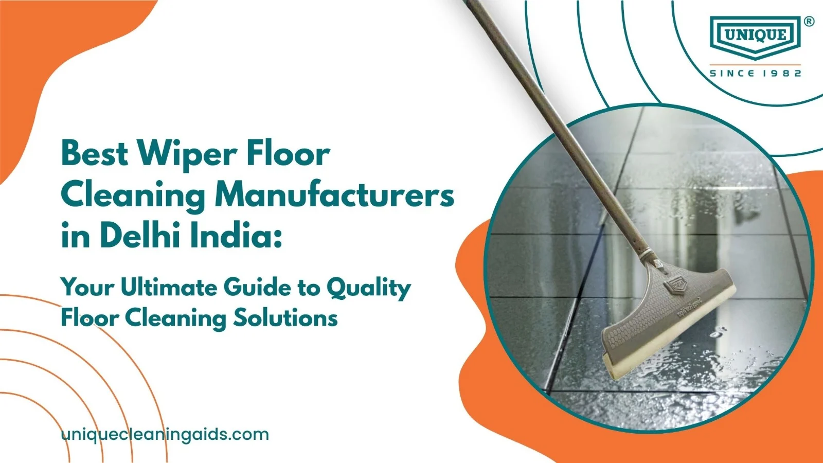 Best Wiper Floor Cleaning Manufacturers in Delhi India: Your Ultimate Guide to Quality Floor Cleaning Solutions